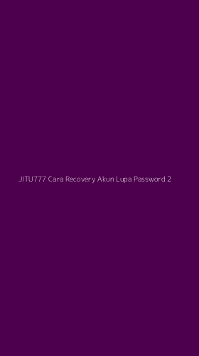 Tampilan Antarmuka Aplikasi Jitu777 Cara Recovery Akun Lupa Password - 2