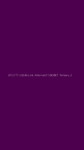 Tampilan Antarmuka Aplikasi Jitu777 Login Link Alternatif Sbobet Terbaru - 2