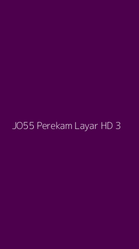 Tampilan Antarmuka Aplikasi Jo55 Perekam Layar Hd - 3