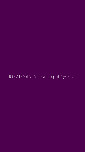Tampilan Antarmuka Aplikasi Jo77 Login Deposit Cepat Qris - 2