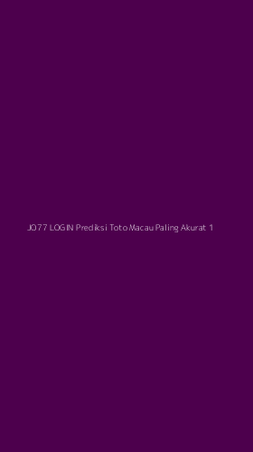 Tampilan Antarmuka Aplikasi Jo77 Login Prediksi Toto Macau Paling Akurat - 1