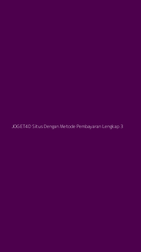 Tampilan Antarmuka Aplikasi Joget4d Situs Dengan Metode Pembayaran Lengkap - 3