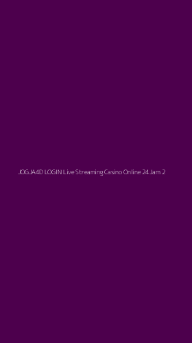 Tampilan Antarmuka Aplikasi Jogja4d Login Live Streaming Casino Online 24jam - 2
