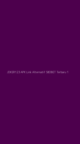 Tampilan Antarmuka Aplikasi Joker123 Apk Link Alternatif Sbobet Terbaru - 1