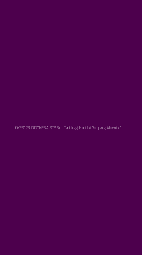 Tampilan Antarmuka Aplikasi Joker123 Indonesia Rtp Slot Tertinggi Hari Ini Gampang Maxwin - 1