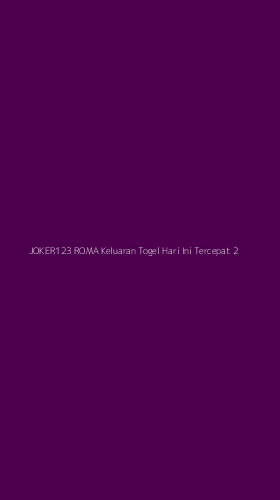 Tampilan Antarmuka Aplikasi Joker123 Roma Keluaran Togel Hari Ini Tercepat - 2