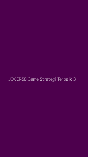 Tampilan Antarmuka Aplikasi Joker68 Game Strategi Terbaik - 3