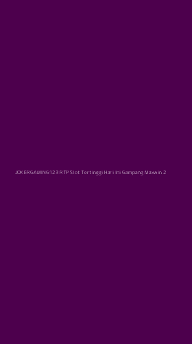 Tampilan Antarmuka Aplikasi Jokergaming123 Rtp Slot Tertinggi Hari Ini Gampang Maxwin - 2