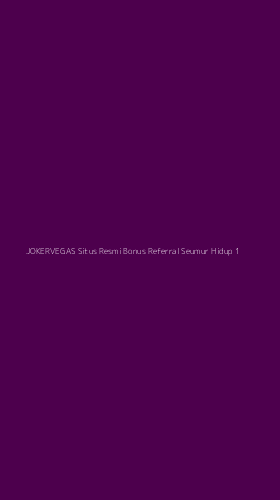 Tampilan Antarmuka Aplikasi Jokervegas Situs Resmi Bonus Referral Seumur Hidup - 1