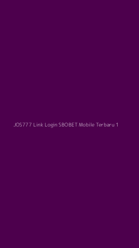Tampilan Antarmuka Aplikasi Jos777 Link Login Sbobet Mobile Terbaru - 1