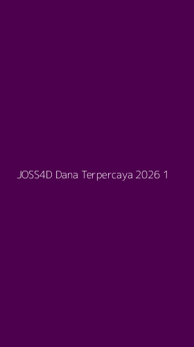Tampilan Antarmuka Aplikasi Joss4d Dana Terpercaya 2026 - 1