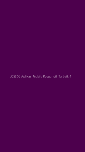 Tampilan Antarmuka Aplikasi Joss69 Aplikasi Mobile Responsif Terbaik - 4