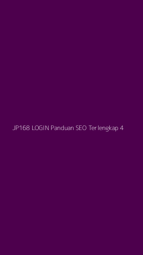 Tampilan Antarmuka Aplikasi Jp168 Login Panduan Seo Terlengkap - 4