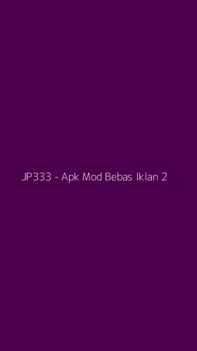Tampilan Antarmuka Aplikasi JP333 - Apk Mod Bebas Iklan - 2