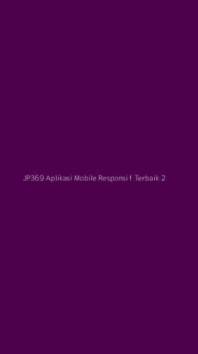 Tampilan Antarmuka Aplikasi Jp369 Aplikasi Mobile Responsif Terbaik - 2