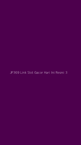 Tampilan Antarmuka Aplikasi Jp369 Link Slot Gacor Hari Ini Resmi - 3