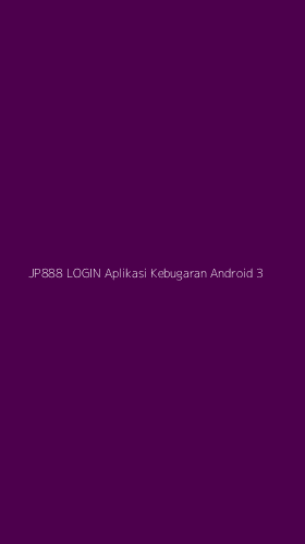 Tampilan Antarmuka Aplikasi Jp888 Login Aplikasi Kebugaran Android - 3