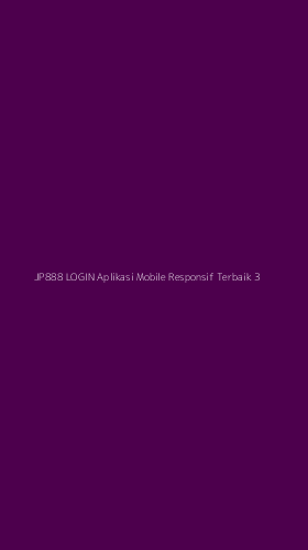 Tampilan Antarmuka Aplikasi Jp888 Login Aplikasi Mobile Responsif Terbaik - 3