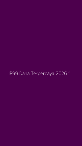 Tampilan Antarmuka Aplikasi Jp99 Dana Terpercaya 2026 - 1