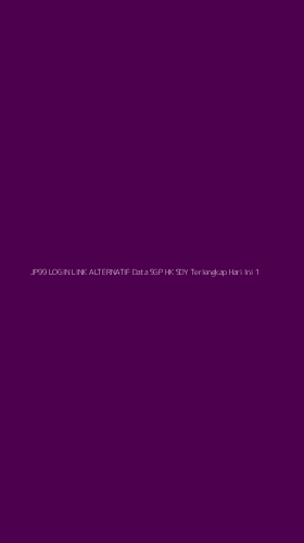 Tampilan Antarmuka Aplikasi Jp99 Login Link Alternatif Data Sgp Hk Sdy Terlengkap Hari Ini - 1