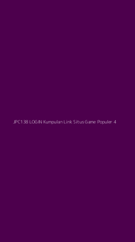 Tampilan Antarmuka Aplikasi Jpc138 Login Kumpulan Link Situs Game Populer - 4