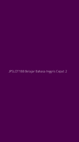 Tampilan Antarmuka Aplikasi Jpslot188 Belajar Bahasa Inggris Cepat - 2