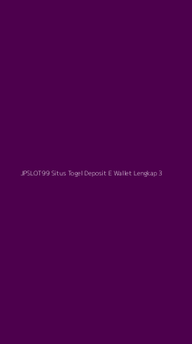 Tampilan Antarmuka Aplikasi Jpslot99 Situs Togel Deposit E Wallet Lengkap - 3