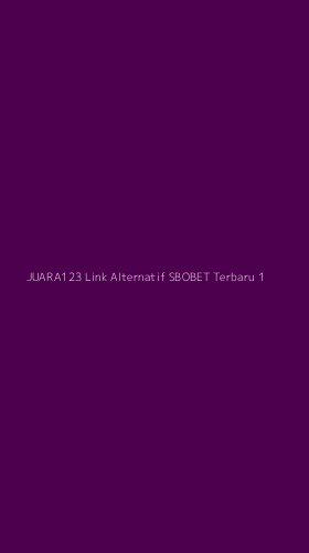 Tampilan Antarmuka Aplikasi Juara123 Link Alternatif Sbobet Terbaru - 1