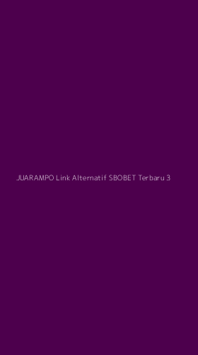 Tampilan Antarmuka Aplikasi Juarampo Link Alternatif Sbobet Terbaru - 3