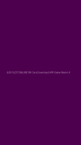 Tampilan Antarmuka Aplikasi Judi Slot Online 99 Cara Download Apk Game Resmi - 4