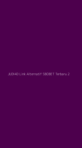 Tampilan Antarmuka Aplikasi Judi4d Link Alternatif Sbobet Terbaru - 2