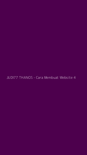 Tampilan Antarmuka Aplikasi JUDI77 THANOS - Cara Membuat Website - 4