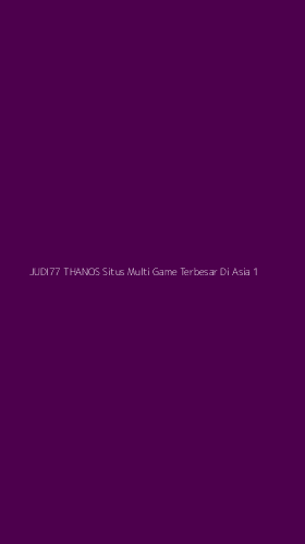 Tampilan Antarmuka Aplikasi Judi77 Thanos Situs Multi Game Terbesar Di Asia - 1
