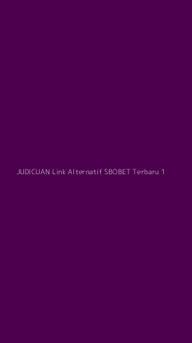 Tampilan Antarmuka Aplikasi Judicuan Link Alternatif Sbobet Terbaru - 1