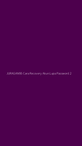 Tampilan Antarmuka Aplikasi Juragan66 Cara Recovery Akun Lupa Password - 2
