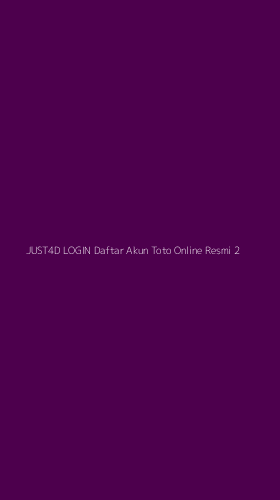 Tampilan Antarmuka Aplikasi Just4d Login Daftar Akun Toto Online Resmi - 2
