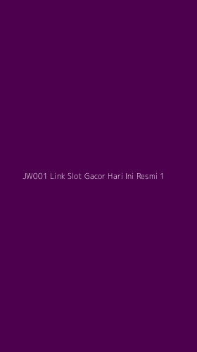 Tampilan Antarmuka Aplikasi Jw001 Link Slot Gacor Hari Ini Resmi - 1