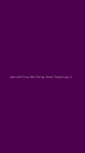Tampilan Antarmuka Aplikasi Jabrix4d Situs Mix Parlay Aman Terpercaya - 3