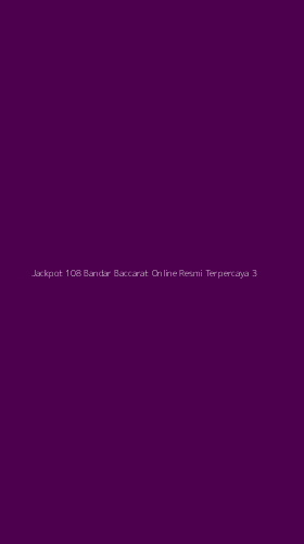 Tampilan Antarmuka Aplikasi Jackpot 108 Bandar Baccarat Online Resmi Terpercaya - 3