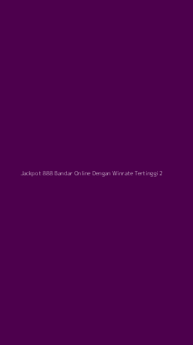Tampilan Antarmuka Aplikasi Jackpot 888 Bandar Online Dengan Winrate Tertinggi - 2