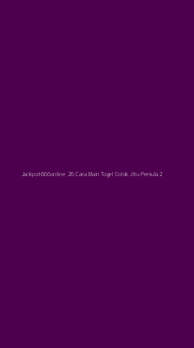 Tampilan Antarmuka Aplikasi Jackpot666online 26 Cara Main Togel Colok Jitu Pemula - 2