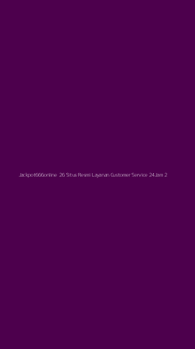 Tampilan Antarmuka Aplikasi Jackpot666online 26 Situs Resmi Layanan Customer Service 24jam - 2
