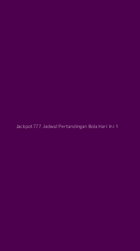 Tampilan Antarmuka Aplikasi Jackpot777 Jadwal Pertandingan Bola Hari Ini - 1