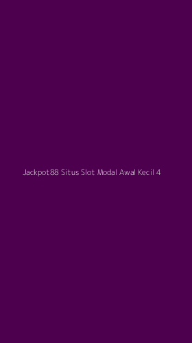 Tampilan Antarmuka Aplikasi Jackpot88 Situs Slot Modal Awal Kecil - 4
