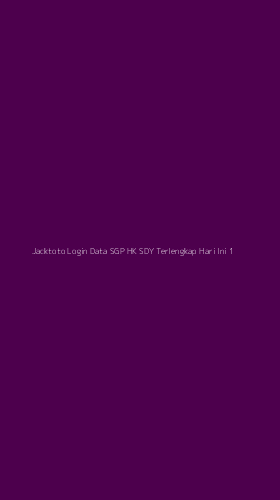 Tampilan Antarmuka Aplikasi Jacktoto Login Data Sgp Hk Sdy Terlengkap Hari Ini - 1