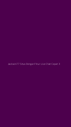 Tampilan Antarmuka Aplikasi Jackwin77 Situs Dengan Fitur Live Chat Cepat - 3