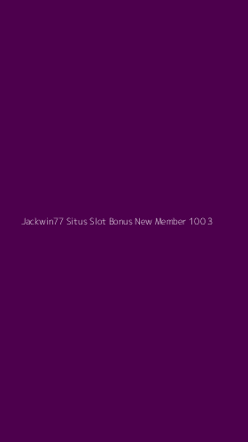 Tampilan Antarmuka Aplikasi Jackwin77 Situs Slot Bonus New Member 100 - 3