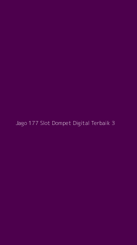 Tampilan Antarmuka Aplikasi Jago 177 Slot Dompet Digital Terbaik - 3