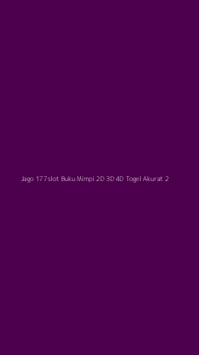 Tampilan Antarmuka Aplikasi Jago 177slot Buku Mimpi 2d 3d 4d Togel Akurat - 2