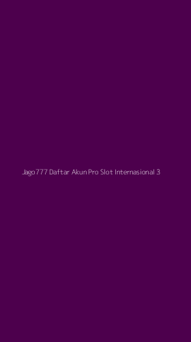 Tampilan Antarmuka Aplikasi Jago777 Daftar Akun Pro Slot Internasional - 3